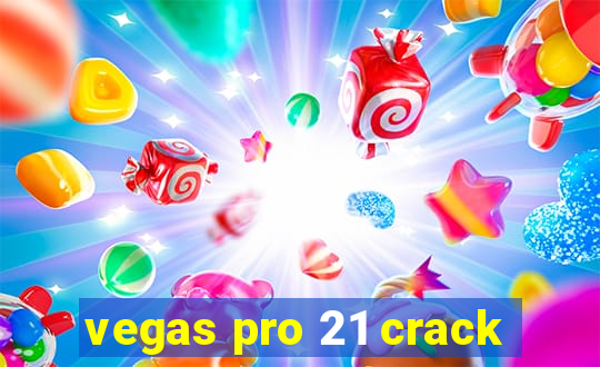 vegas pro 21 crack